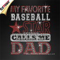 My favorite baseball star calls me Dad custom motif wholesale hot fix rhinestones